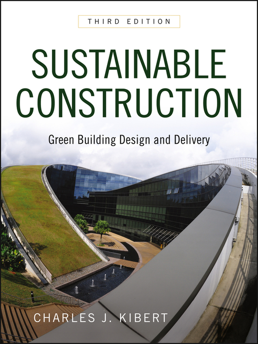 Title details for Sustainable Construction by Charles J. Kibert - Available